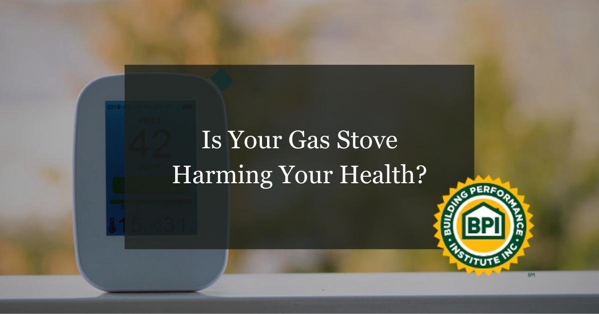 Is Your Gas Stove Harming Your Health?