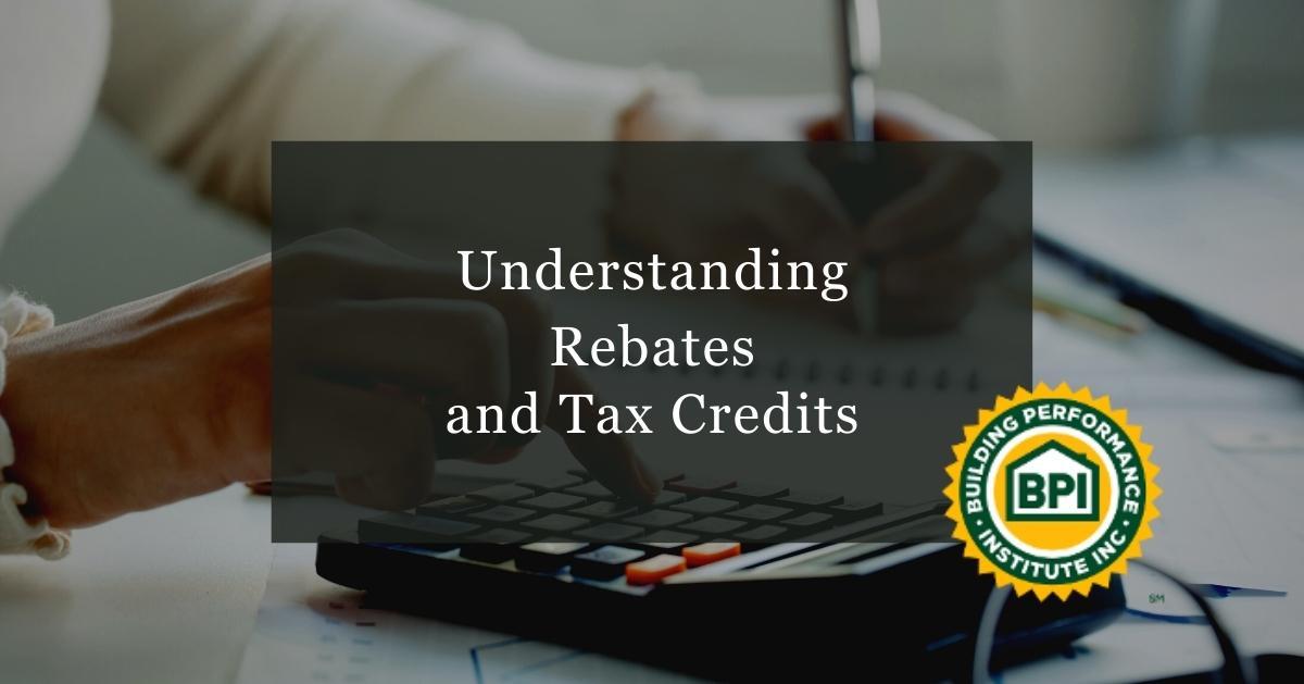 Understanding the Difference Between a Rebate and a Tax Credit